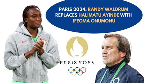 2024 OLYMPICS RANDY WALDRUM REPLACES HALIMATU AYINDE WITH IFEOMA