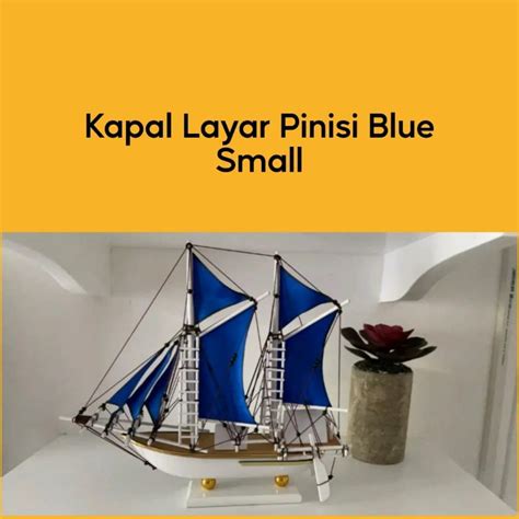 Jual Small Miniatur Kapal Layar Pinisi Blue Kapal Layar Simbol