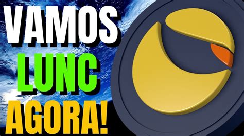 Terra Classic Lunc Vamos Agora Youtube