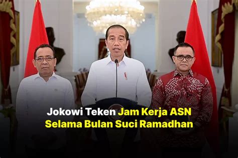 Tok Presiden Jokowi Teken Aturan Jam Kerja Pns Dan Pppk Selama Bulan