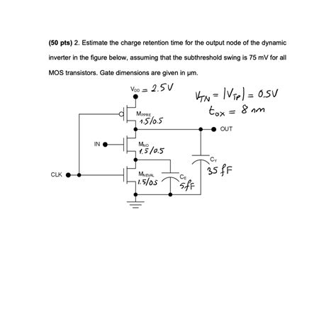 Solved 50 Pts 2 Estimate The Charge Retention Time For Chegg