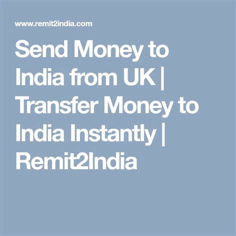 Send Money To India From Uk Transfer Money To India Instantly