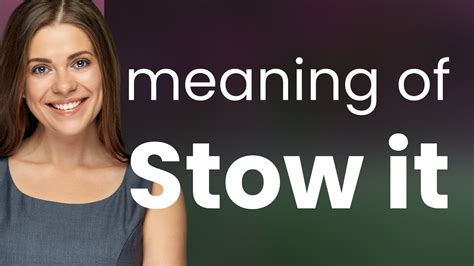 Stow It Unlocking The Meaning Behind The Phrase YouTube