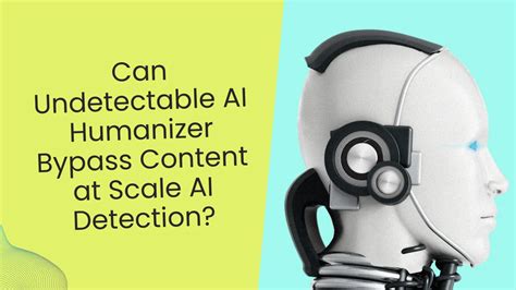 Can Undetectable AI Humanizer Bypass Content At Scale AI Detection