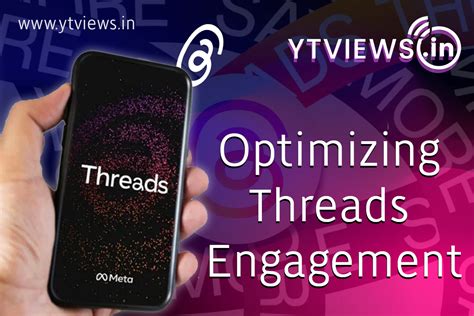 Optimizing Threads Engagement Metas Tips Revealed Sneak Peek Into