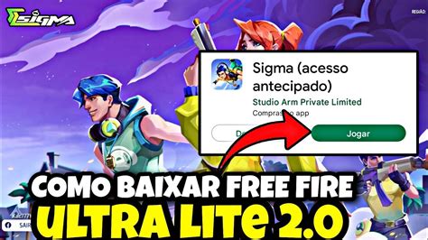 COMO BAIXAR SIGMA O NOVO FREE FIRE 2 0 ULTRA LITE COMO JOGAR SIGMA