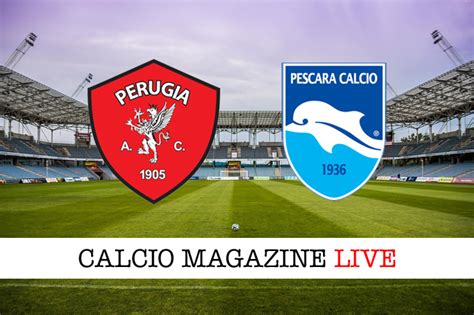 Perugia Pescara 4 2 Cronaca Risultato E Tabellino Della Partita