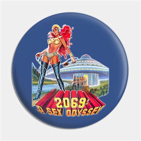 2069 A Sex Odyssey Retro Cult Classic Fan Art Cult Movies Pin Teepublic