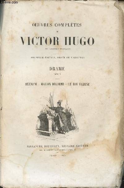 Oeuvres complètes de Victor Hugo Nouvelle édition Drame Tome II