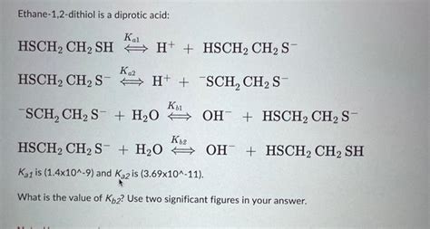 Solved Ethane 1 2 Dithiol Is A Diprotic Acid Chegg