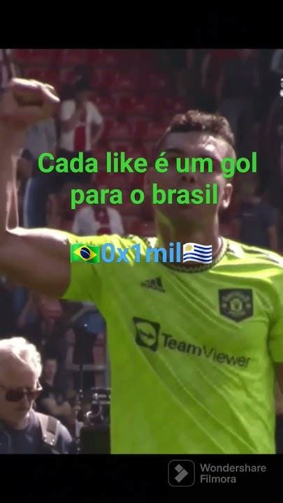 Cada Like é Um Gol Para O Brasil Youtube