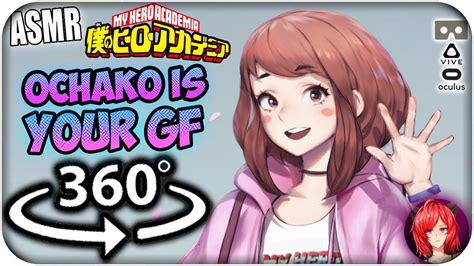 Ochako Uraraka Is Your Girlfriend~ Asmr 360 My Hero Academia 360 Vr Youtube