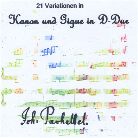 21 Variationen In Pachelbels Kanon Und Gigue In D Dur Canon In D