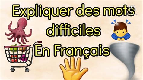 Expliquer des mots difficiles en français 1 YouTube