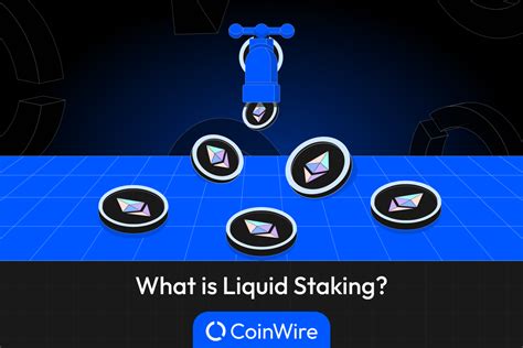 What Is Liquid Staking How Does It Work Pros Cons