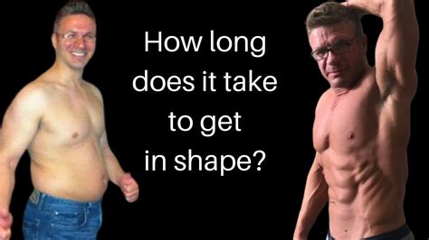 How Long Does It Take To Get In Shape Youtube