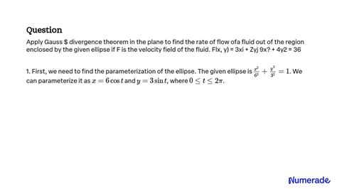 Solved Apply Gauss Divergence Theorem In The Plane To Find The Rate Of Flow Of A Fluid Out Of