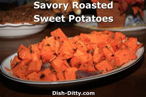 Savory Roasted Sweet Potatoes Recipe Dish Ditty