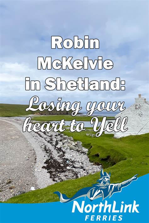 Robin Mckelvie In Shetland Losing Your Heart To Yell Northlink Ferries