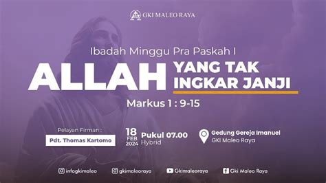 Ibadah Minggu Pra Paskah I Gki Maleo Raya 18 Februari 2024 Pkl 07 00