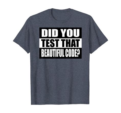 Programming Coding Funny Testing Tshirt For Developers T Shirt