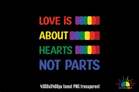 Love Is About Hearts Not Parts Lgbt Sublimation Png Graphic By Retro