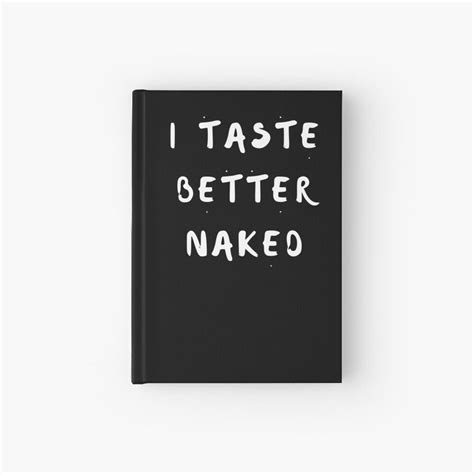 Notizbuch Mit I Taste Better Naked Nacktheit Schmeckt Von