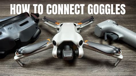 DJI Mini 4 Pro How To Connect To Goggles And RC Motion 2 YouTube