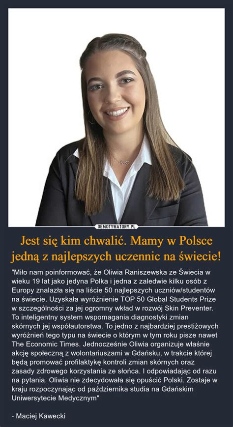 Jest Si Kim Chwali Mamy W Polsce Jedn Z Najlepszych Uczennic Na