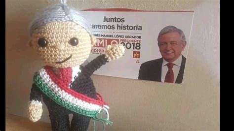 Amlo O Amlito Amigurumi Tejido A Crochet Youtube