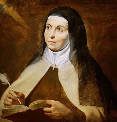 St Teresa Of Avila Quotes 21 Inspiring Sayings That Will Change Your Life