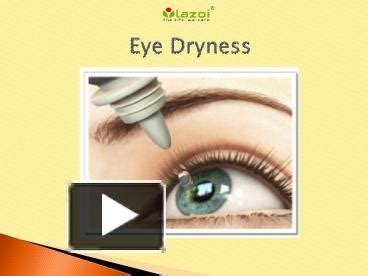 PPT – Dry eye syndrome (Eye Dryness): Symptoms, causes and treatment PowerPoint presentation ...