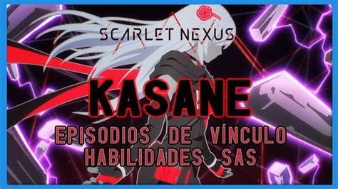 Kasane En Scarlet Nexus Episodios De V Nculo Y Habilidades Sas