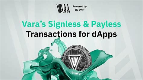 Signless & Payless Transactions by Vara: Enhancing Decentralized ...