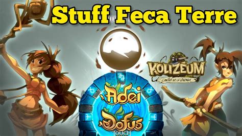 Stuff Opti Kolizeum Feca Terre Lvl 200 DOFUS Touch YouTube