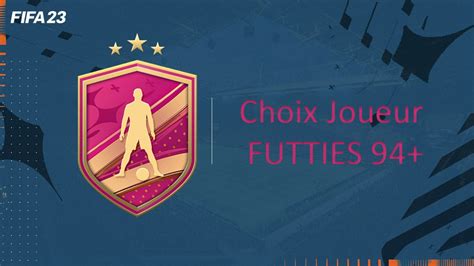 FIFA 23 DCE FUT Solution Choix Joueur FUTTIES 94 Guides Gamosaurus