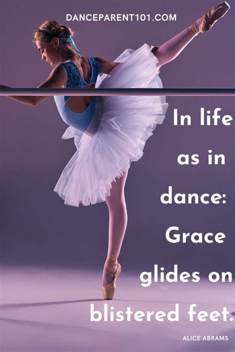 In Life As In Dance Grace Glides On Blistered Feet Dance Parent 101