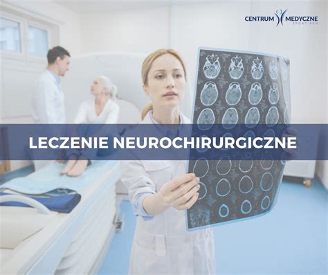 Leczenie Neurochirurgiczne Leszno