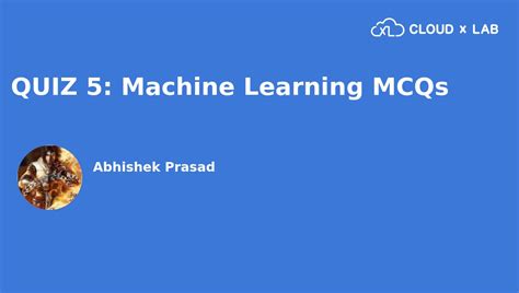 Quiz Machine Learning Mcqs Cloudxlab