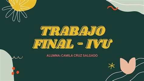 TRABAJO FINAL INTRODUCCIÓN A LA VIDA UNIVERSITARIA YouTube