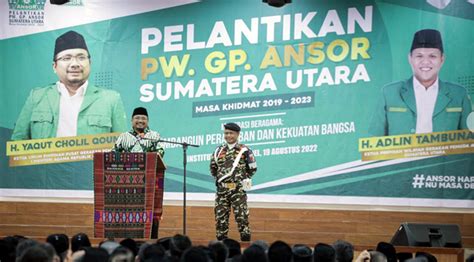 Gus Yaqut Kader Ansor Dan Banser Harus Miliki Cita Cita Besar Media