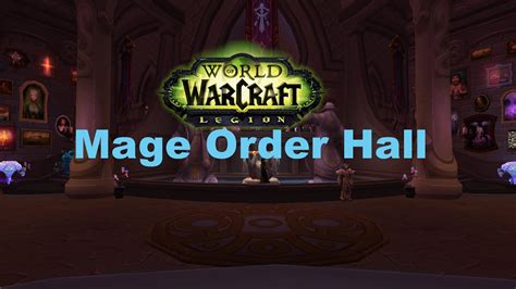 Wow Legionmage Order Hall Hall Of The Guardian Youtube