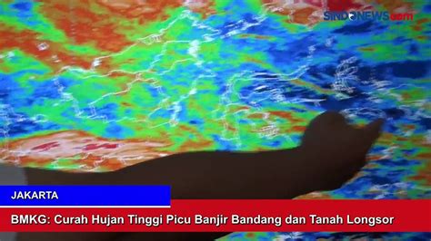 Bmkg Sebut Curah Hujan Tinggi Picu Banjir Bandang Dan Tanah Longsor