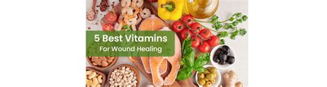 Vitamins For Wound Healing Top 5 Wound Healing Supplements