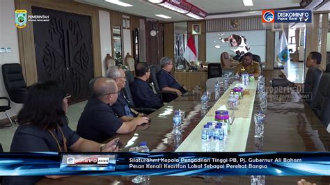 Silaturahmi Pengadilan Tinggi Pb Pj Gubernur Pesan Kenali Kearifan