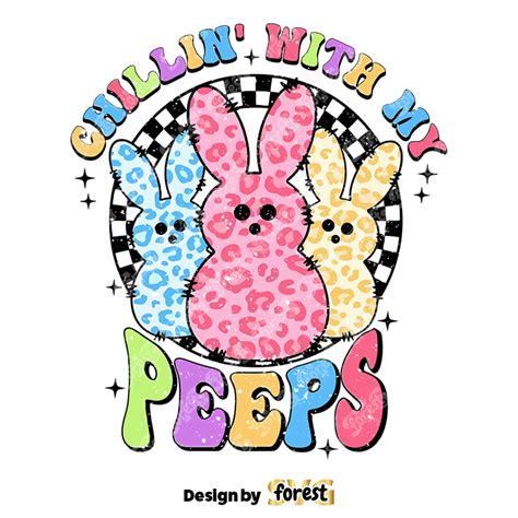 Chillin With My Peeps Svg Easter Svg Easter Bunny Svg Easter Shirt