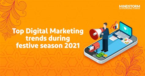 Top 6 Digital Marketing Trends For Festive Season 2021 Mindstorm