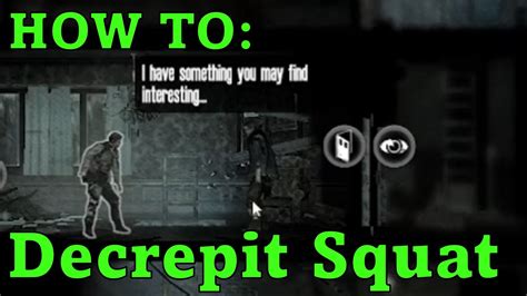 Secret At The Decrepit Squat A Survivor S Guide To This War Of Mine