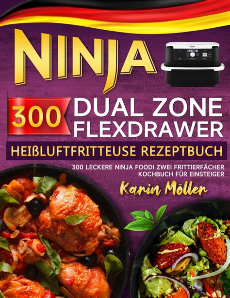 Ninja Dual Zone FlexDrawer Heißluftfritteuse Rezeptbuch 300 Leckere