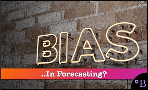 How To Best Understand Forecast Bias Brightwork Research And Analysis